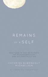 Remains of a Self -  Cathrine  Bjornholt Michaelsen