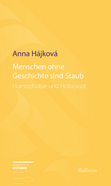 Menschen ohne Geschichte sind Staub - Anna Hájková