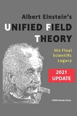 Albert Einstein's Unified Field Theory (International English / 2021 Update) -  SUNRISE Information Services