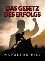 Das Gesetz des Erfolgs (Übersetzt) - Napoleon Hill