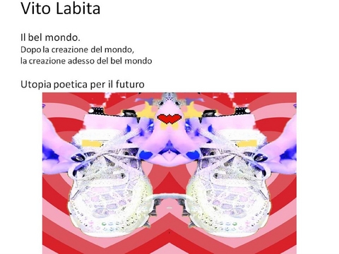 Il bel Mondo. Utopia poetica per il futuro - Vito Labita