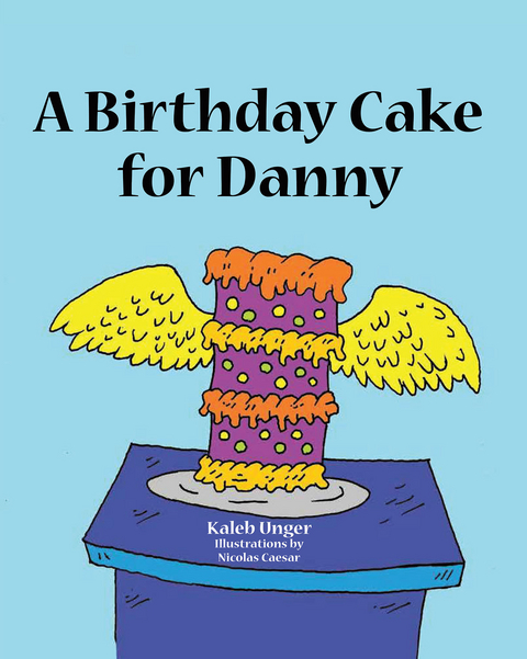 Birthday Cake For Danny -  Kaleb Unger