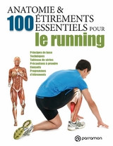 Anatomie & 100 étirements essentiels pour le running - Guillermo Seijas Albir