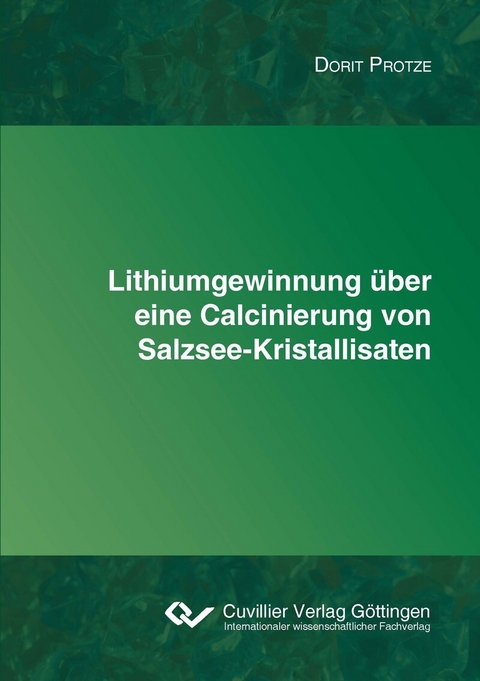 Lithiumgewinnung &#xFC;ber eine Calcinierung von Salzsee-Kristallisaten