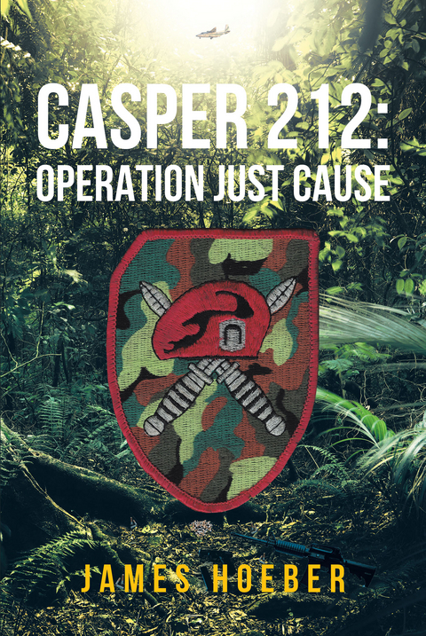 Casper 212: Operation Just Cause - James Hoeber