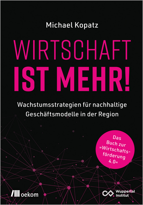 Wirtschaft ist mehr! - Michael Kopatz