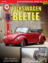 Volkswagen Beetle: How to Build & Modify - Eric LeClair