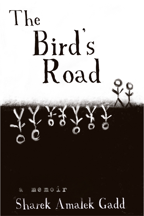 The Bird’s Road: The Interrogation of Sharek Amalek Gadd - Sharek A Gadd