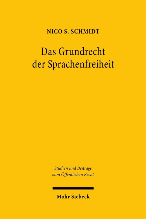 Das Grundrecht der Sprachenfreiheit -  Nico S. Schmidt