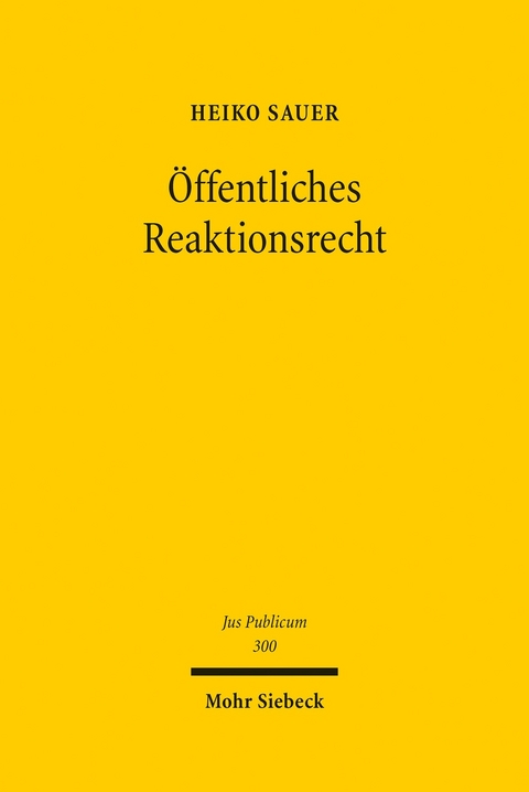 Öffentliches Reaktionsrecht -  Heiko Sauer