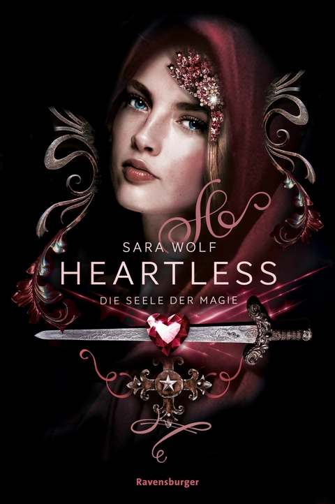 Heartless, Band 3: Die Seele der Magie -  Sara Wolf