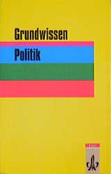 Grundwissen Politik - Paul Ackermann, Horst Becker, Jürgen Feik, Iris Häuser, Gerhard Hufnagel, Herbert Uhl