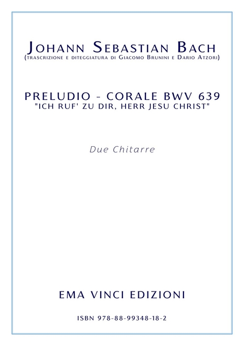 J. S. Bach - Preludio corale BWV 639 “ich ruf’ zu dir, herr jesu christ” - Dario Atzori, Giacomo Brunini, Johann Sebastian Bach