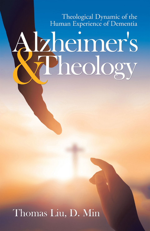 Alzheimer's & Theology -  Thomas Liu D.Min