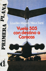 Vuelo 505 con destino a Caracas - Miquel, Lourdes; Sans, Neus