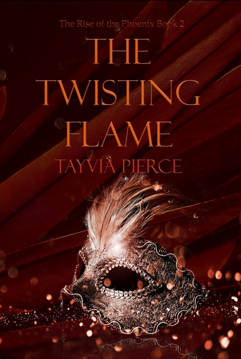 Twisting Flame -  Tayvia Pierce