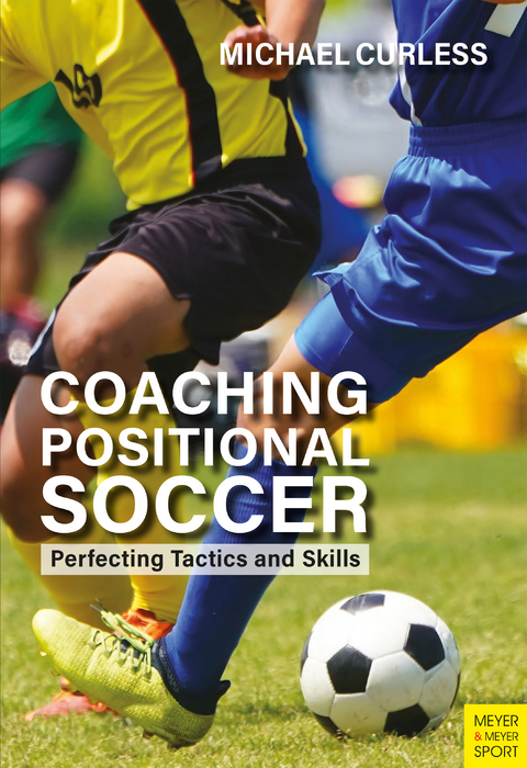 Coaching Positional Soccer -  Michael Curless