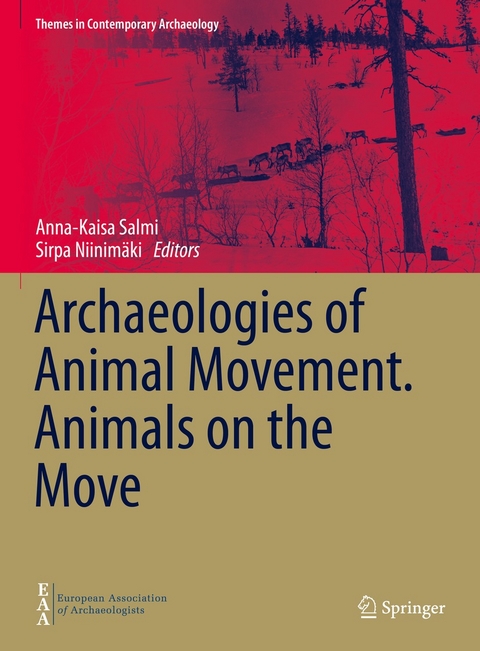 Archaeologies of Animal Movement. Animals on the Move - 