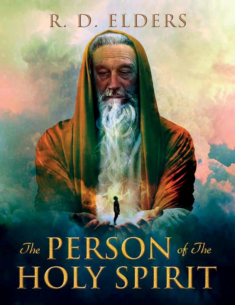 Person of the Holy Spirit -  R D Elders