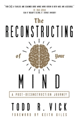 Reconstructing of Your Mind -  Todd R. Vick