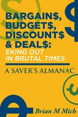 Bargains, Budgets, Discounts & Deals - Eking Out in Brutal Times -  Brian Mich