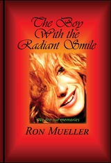 The Boy with the Radiant Smile - Ron Mueller