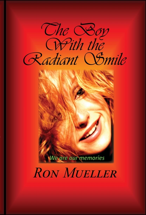 The Boy with the Radiant Smile - Ron Mueller