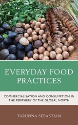 Everyday Food Practices -  Tarunna Sebastian