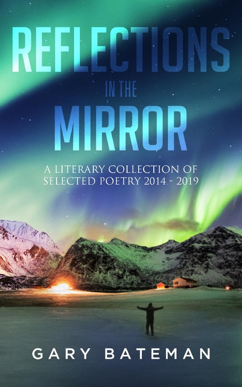 Reflections in the Mirror - Gary Bateman