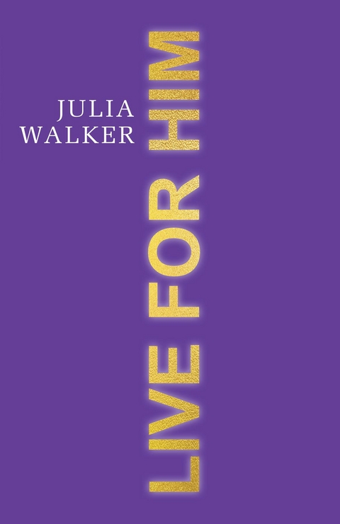 Live for Him - Julia Walker Crews