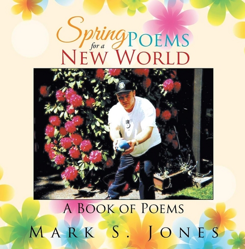 Spring Poems for a New World -  Mark Jones