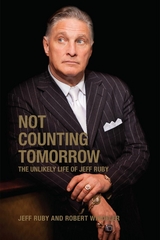 Not Counting Tomorrow - Jeff Ruby