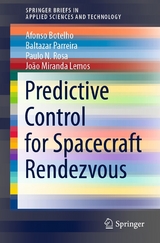 Predictive Control for Spacecraft Rendezvous - Afonso Botelho, Baltazar Parreira, Paulo N. Rosa, João Miranda Lemos