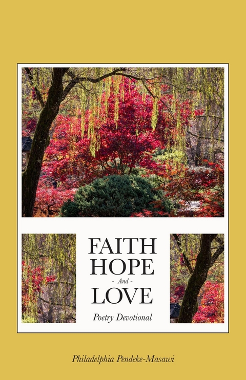 Faith, Hope, And Love Poetry Devotional -  Philadelphia Pendeke-Masawi