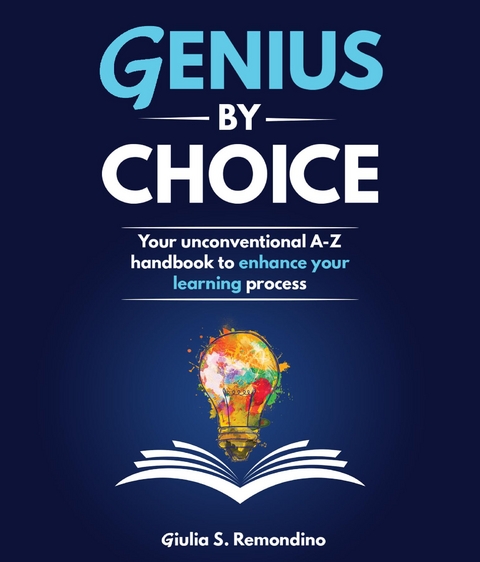 Genius by Choice -  Giulia S. Remondino