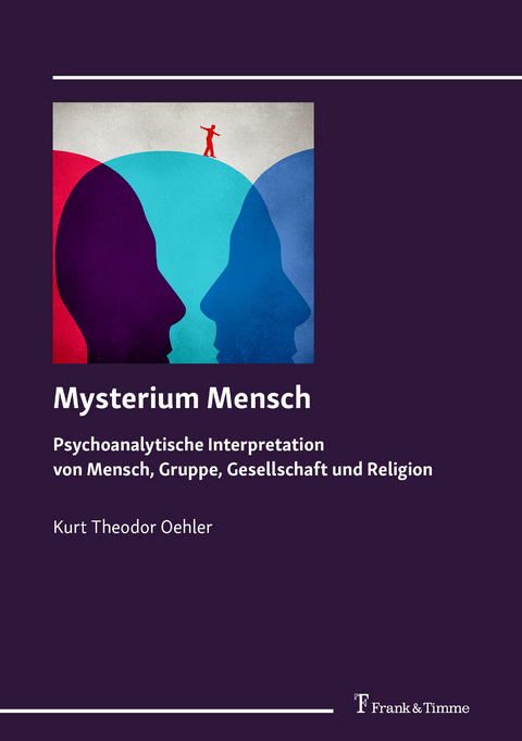 Mysterium Mensch -  Kurt Theodor Oehler