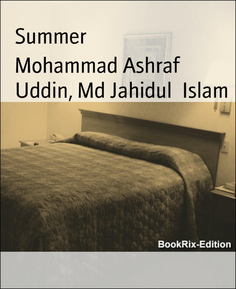 Summer - Mohammad Ashraf Uddin, Md Jahidul Islam