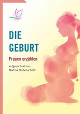 Die Geburt - Martina Stubenschrott