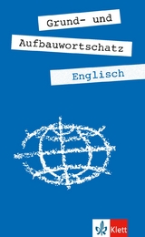 Grund- und Aufbauwortschatz Englisch