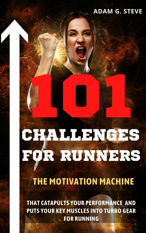 101 Challenges for Runners -  Adam G. Steve