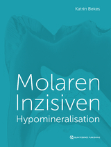 Molaren-Inzisiven-Hypomineralisation - Katrin Bekes