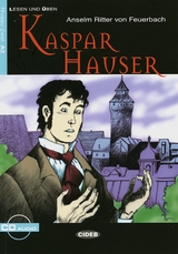 Kaspar Hauser - Feuerbach, Anselm Ritter Von