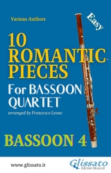 Bassoon 4 part : 10 Romantic Pieces for Bassoon Quartet - Johannes Brahms, Antonin Dvorak, Peter Ilyich Tchaikovsky, Modest Mussorgsky, Niccolò Paganini, Anton Rubinstein, Robert Schumann, a cura di Francesco Leone