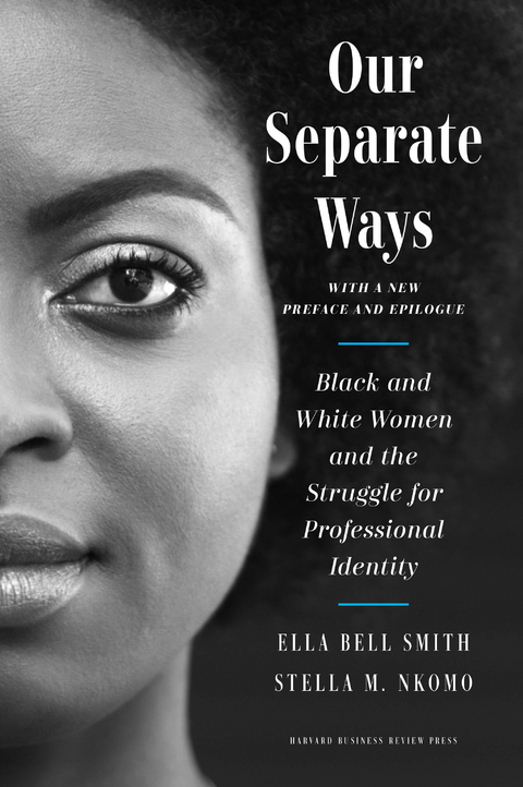 Our Separate Ways, With a New Preface and Epilogue - Ella Bell Smith, Stella M. Nkomo