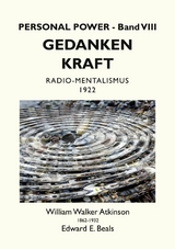 Gedanken-Kraft - William Walker Atkinson, Edward E. Beals