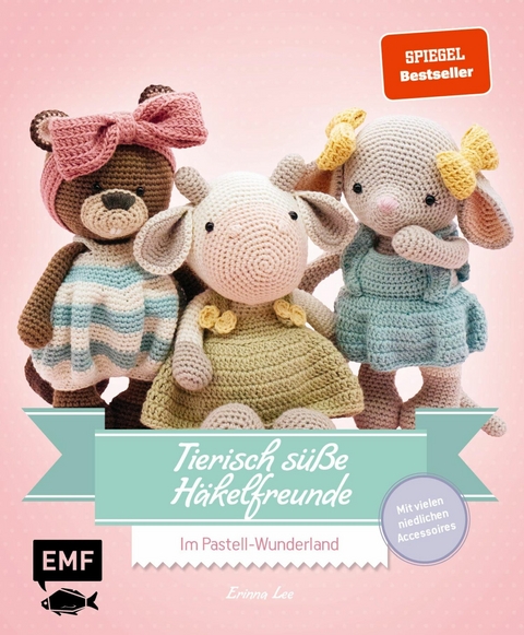 Tierisch süße Häkelfreunde – Im Pastell-Wunderland - Erinna Lee