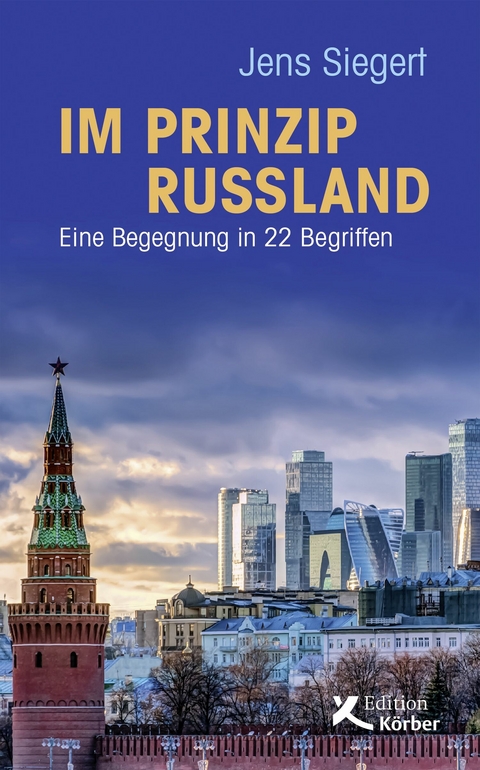 Im Prinzip Russland - Jens Siegert