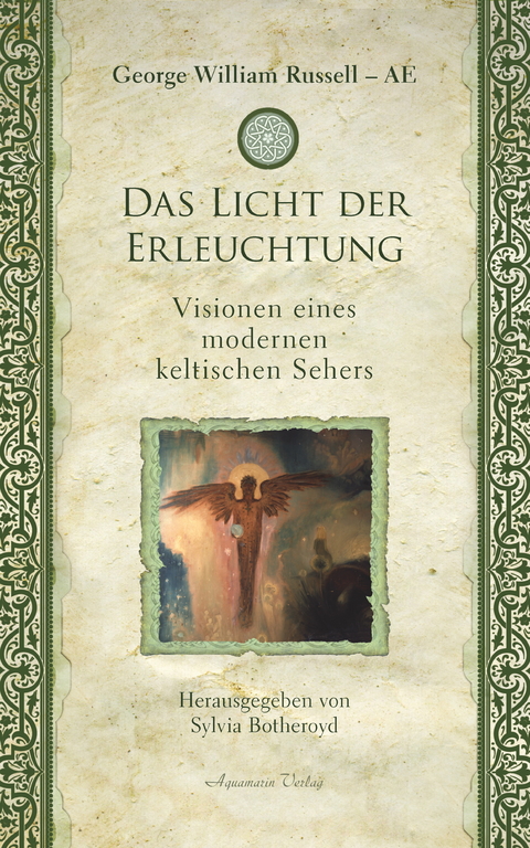 Das Licht der Erleuchtung: Visionen eines modernen keltischen Sehers -  George William Russel (AE)