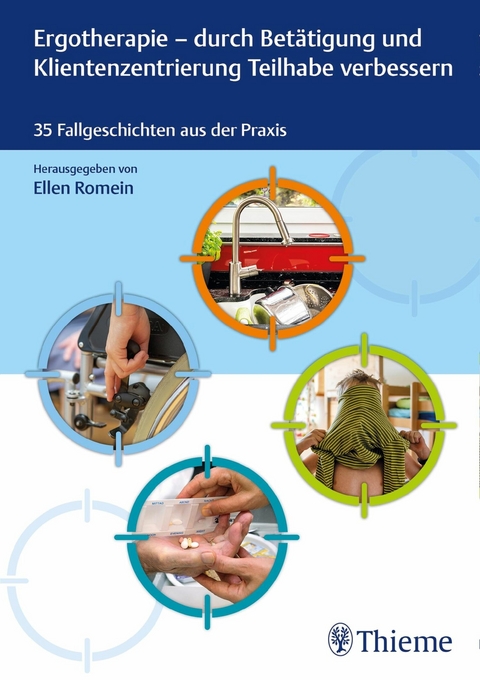 Ergotherapie - durch Betätigung und Klientenzentrierung Teilhabe verbessern - 