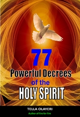 77 Powerful Decrees of the Holy Spirit - Tella Olayeri